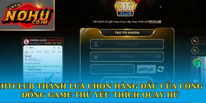 Hitclub thành lựa chọn hàng đầu của cộng đồng game thủ yêu thích quay hũ